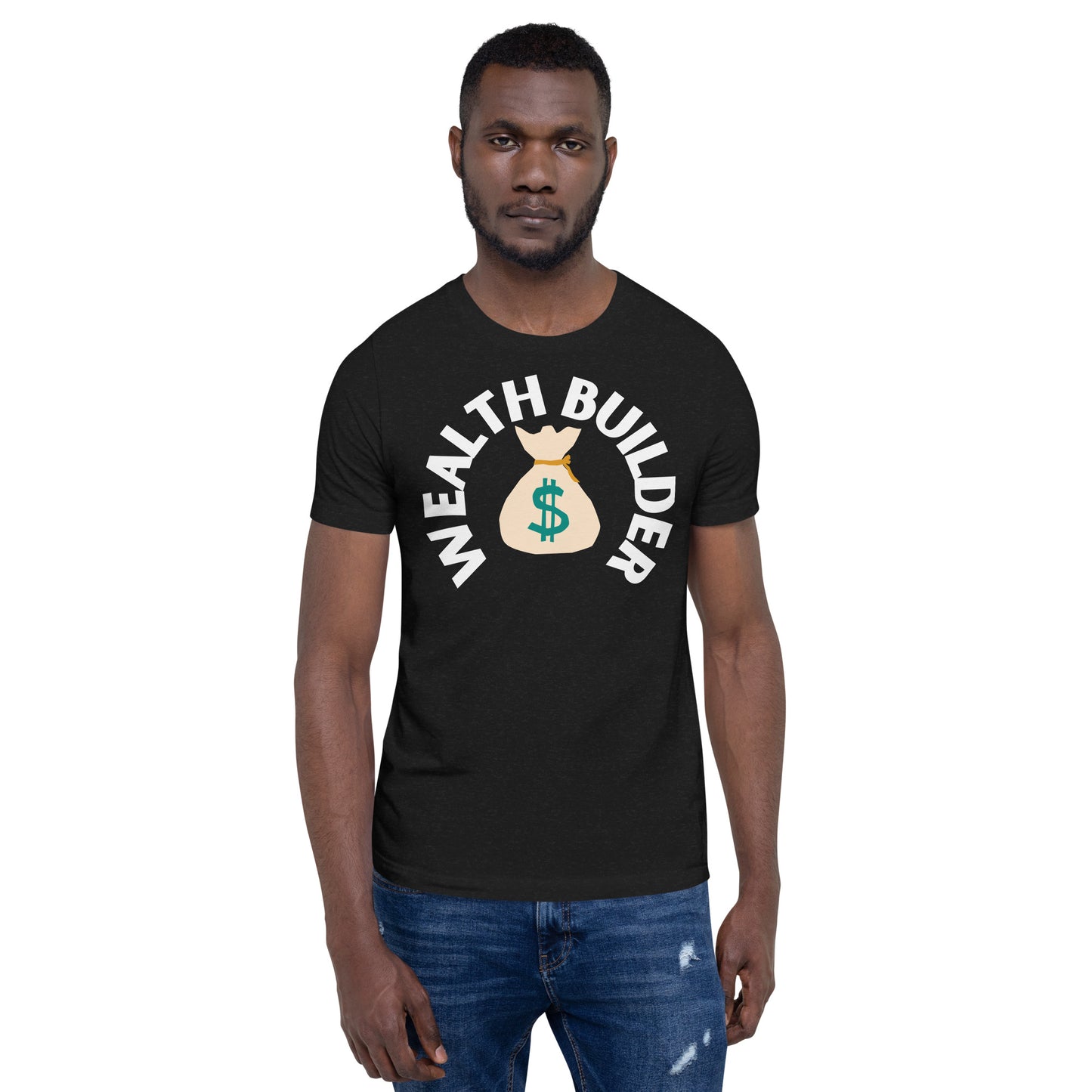 Wealth Builder Money Bag Unisex t-shirt